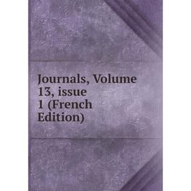 

Книга Journal s, Volume 13, issue 1