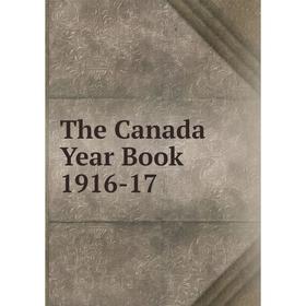 

Книга The Canada Year Book 1916-17