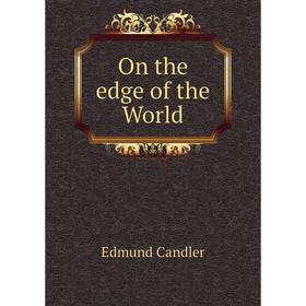 

Книга On the edge of the World