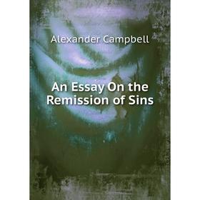 

Книга An Essay On the Remission of Sins