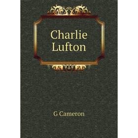 

Книга Charlie Lufton