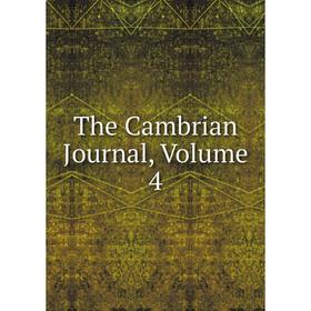 

Книга The Cambrian Journal, Volume 4