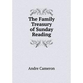 

Книга The Family Treasury of Sunday Reading