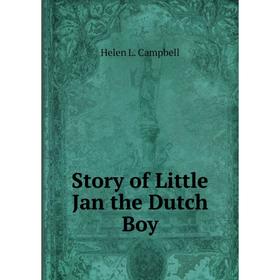 

Книга Story of Little Jan the Dutch Boy