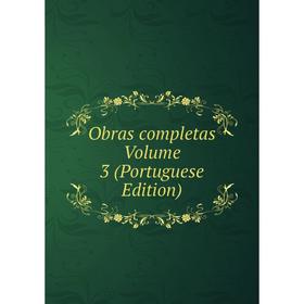 

Книга Obras completas Volume 3 (Portuguese Edition)