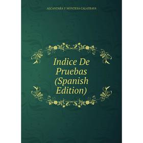 

Книга Indice De Pruebas (Spanish Edition)