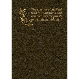 

Книга The epistles of St. Paul: with introductions and commentary for priests and students Volume 1