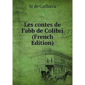 

Книга Les contes de l'abb de Colibri