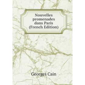 

Книга Nouvelles promenades dans Paris
