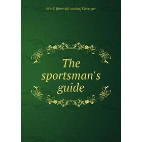 

Книга The sportsman's guide