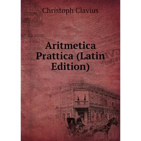 

Книга Aritmetica Prattica (Latin Edition)