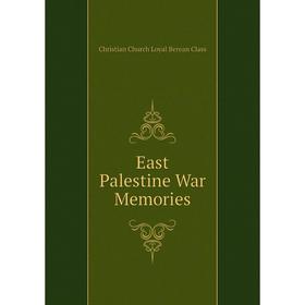 

Книга East Palestine War Memories