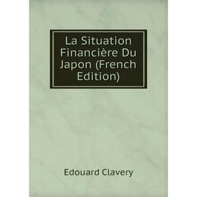 

Книга La Situation Financière Du Japon