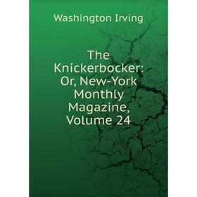

Книга The Knickerbocker: Or, New-York Monthly Magazine, Volume 24