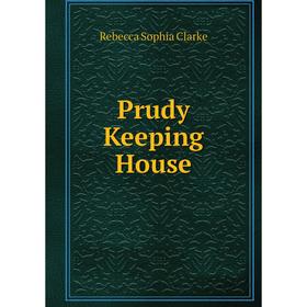 

Книга Prudy Keeping House