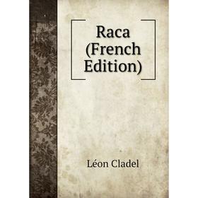 

Книга Raca (French Edition)