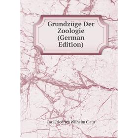 

Книга Grundzüge Der Zoologie (German Edition)