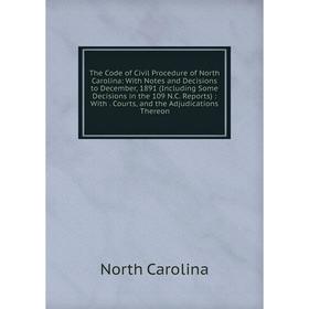 

Книга The Code of Civil Procedure of North Carolina