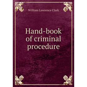 

Книга Hand-book of criminal procedure