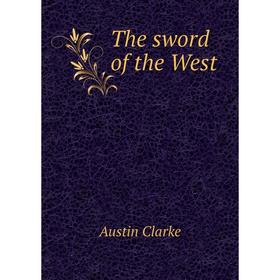 

Книга The sword of the West