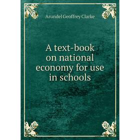 

Книга A text-book on national economy for use in schools