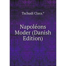 

Книга Napoléons Moder (Danish Edition)