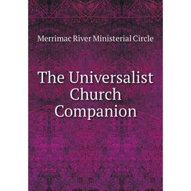 

Книга The Universalist Church Companion