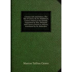 

Книга Cicero's Life and letters