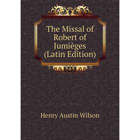 

Книга The Missal of Robert of Jumièges (Latin Edition)