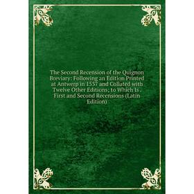 

Книга The Second Recension of the Quignon Breviary