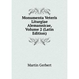 

Книга Monumenta Veteris Liturgiae Alemannicae, Volume 2