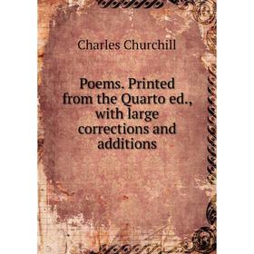 

Книга Poems. Printed from the Quarto ed., with large corrections and additions