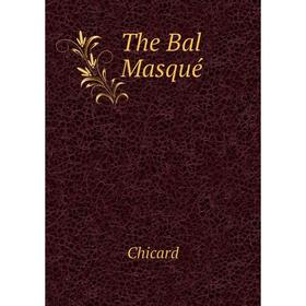 

Книга The Bal Masqué