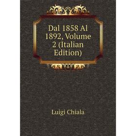 

Книга Dal 1858 Al 1892, Volume 2 (Italian Edition)