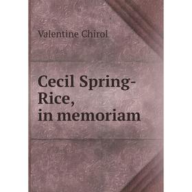 

Книга Cecil Spring-Rice, in memoriam