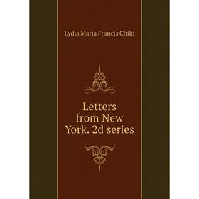 

Книга Letters from New York 2d series