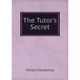 

Книга The Tutor's Secret