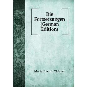 

Книга Die Fortsetzungen (German Edition)