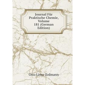 

Книга Journal Für Praktische Chemie, Volume 181