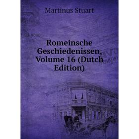 

Книга Romeinsche Geschiedenissen, Volume 16 (Dutch Edition)