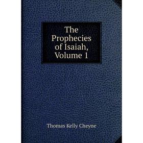 

Книга The Prophecies of Isaiah, Volume 1