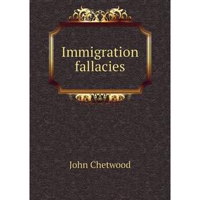 

Книга Immigration fallacies