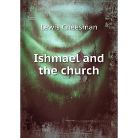 

Книга Ishmael and the church