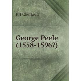 

Книга George Peele (1558-1596)