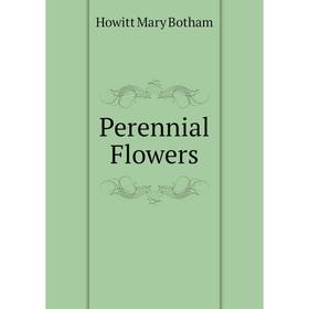 

Книга Perennial Flowers