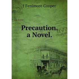 

Книга Precaution. a Novel.