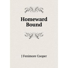 

Книга Homeward Bound