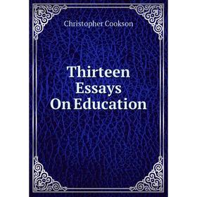 

Книга Thirteen Essays On Education