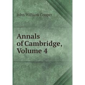 

Книга Annals of Cambridge, Volume 4