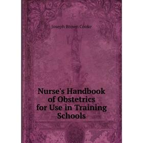 

Книга Nurse's Handbook of Obstetrics for Use in Training Schools